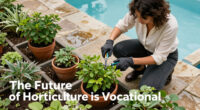 The Future Of Horticulture Is Vocational